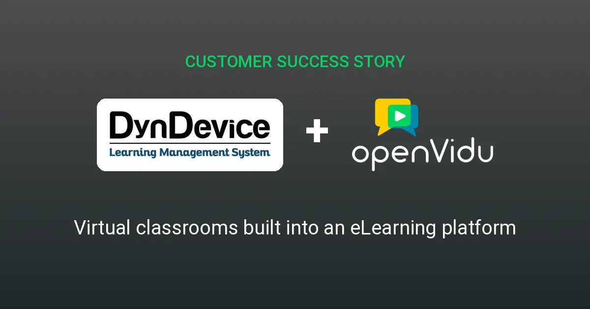 DynDevice and OpenVidu customer success story